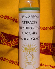 Load image into Gallery viewer, This Cabrona attracts everything that is for her Highest Good! (Candle only)